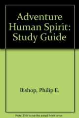 9780137598045-0137598041-Adventures in the Human Spirit (Study Guide)
