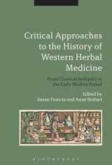 9781474255042-1474255043-Critical Approaches to the History of Western Herbal Medicine: From Classical Antiquity to the Early Modern Period