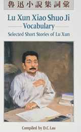 9789622013919-9622013910-Lu Xun Xiao Shuo Ji: Vocabulary: Selected Short Stories of Lu Xun (C and t Language Series)