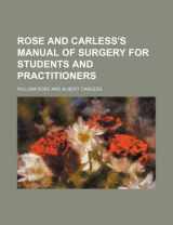 9781236542083-1236542088-Rose and Carless's Manual of surgery for students and practitioners