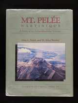 9780813711751-0813711754-Mt. Pelee, Martinique: A Study of an Active Island Arc Volcano (MEMOIR (GEOLOGICAL SOCIETY OF AMERICA))