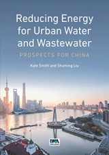 9781780409931-1780409931-Reducing Energy for Urban Water and Wastewater: Prospects for China