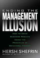 9780071494731-0071494731-Ending the Management Illusion: How to Drive Business Results Using the Principles of Behavioral Finance