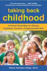 9780452290099-0452290090-Taking Back Childhood: A Proven Roadmap for Raising Confident, Creative, Compassionate Kids