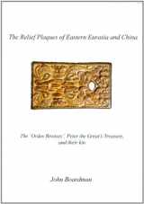 9781903767139-190376713X-The Relief Plaques of Eastern Eurasia and China: The 'Ordos Bronzes,' Peter the Great's Treasure, and their Kin (Beazley Archive: Studies in Gems and Jewellery)