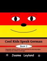 9781914159534-1914159535-Cool Kids Speak German - Book 2: Enjoyable activity sheets, word searches & colouring pages in German for children of all ages (German Edition)
