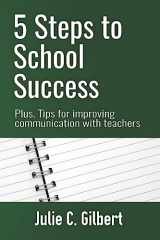 9781942921288-1942921284-5 Steps to School Success: Plus, Tips for Improving Communication with Teachers (5 Steps Series)