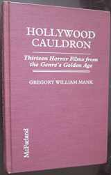 9780899508658-0899508650-Hollywood Cauldron: Thirteen Horror Films from the Genre's Golden Age