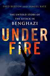 9781250041104-1250041104-Under Fire: The Untold Story of the Attack in Benghazi