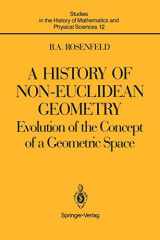 9781461264491-1461264499-A History of Non-Euclidean Geometry: Evolution of the Concept of a Geometric Space (Studies in the History of Mathematics and Physical Sciences, 12)