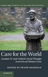 9781316510469-1316510468-Care for the World: Laudato Si' and Catholic Social Thought in an Era of Climate Crisis (Law and Christianity)