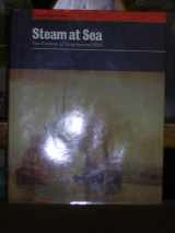 9780851776668-0851776663-Steam at Sea: Two Centuries of Steam-Powered Ships