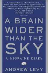 9781416572510-1416572511-A Brain Wider Than the Sky: A Migraine Diary