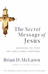 9780849918926-0849918928-The Secret Message of Jesus: Uncovering the Truth that Could Change Everything