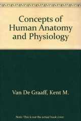 9780697097163-0697097161-Concepts of Human Anatomy and Physiology