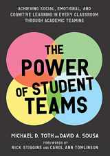 9781943920655-1943920656-The Power of Student Teams: Achieving Social, Emotional, and Cognitive Learning in Every Classroom Through Academic Teaming