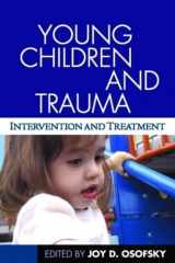 9781593854836-1593854838-Young Children and Trauma: Intervention and Treatment