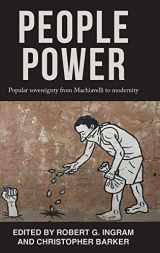 9781526165640-1526165643-People power: Popular sovereignty from Machiavelli to modernity