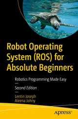 9781484277492-148427749X-Robot Operating System (ROS) for Absolute Beginners: Robotics Programming Made Easy
