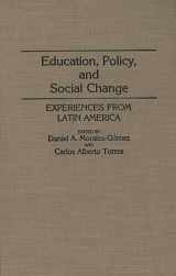 9780275940805-0275940802-Education, Policy, and Social Change: Experiences from Latin America
