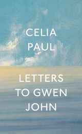 9781681376400-1681376407-Letters to Gwen John