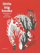 9783899554465-3899554469-Little Big Books: Illustrations for Children's Picture Books