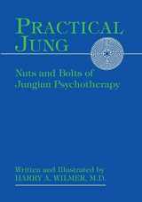 9781630512668-1630512664-Practical Jung: Nuts and Bolts of Jungian Psychotherapy