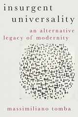 9780197577233-0197577237-Insurgent Universality: An Alternative Legacy of Modernity (Heretical Thought)