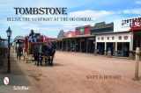 9780764334252-0764334255-Tombstone: Relive the Gunfight at the O.K. Corral