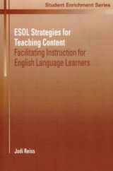 9780130908452-0130908452-ESOL Strategies for Teaching Content: Facilitating Instruction for English Language Learners