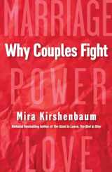 9780806540443-0806540443-Why Couples Fight: A Step-by-Step Guide to Ending the Frustration, Conflict, and Resentment in Your Relationship