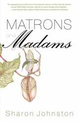 9781459728967-1459728963-Matrons and Madams (Bread and Roses, 1)