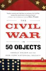 9780143128144-0143128140-The Civil War in 50 Objects