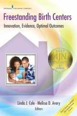 9780826125897-0826125891-Freestanding Birth Centers: Innovation, Evidence, Optimal Outcomes