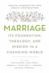 9780802413833-0802413838-Marriage: Its Foundation, Theology, and Mission in a Changing World