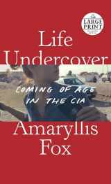 9780593168219-0593168216-Life Undercover: Coming of Age in the CIA