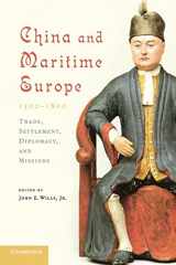9780521179454-0521179459-China and Maritime Europe, 1500–1800: Trade, Settlement, Diplomacy, and Missions