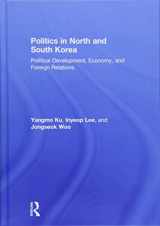 9781138647459-1138647454-Politics in North and South Korea: Political Development, Economy, and Foreign Relations