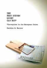 9780801445552-0801445558-The Best System Money Can Buy: Corruption in the European Union