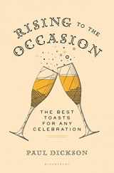 9781620406632-1620406632-Rising to the Occasion: The Best Toasts for Any Celebration