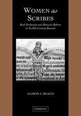 9780521126946-0521126940-Women as Scribes: Book Production and Monastic Reform in Twelfth-Century Bavaria (Cambridge Studies in Palaeography and Codicology, Series Number 10)