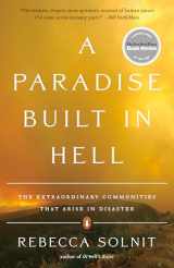 9780143118077-0143118072-A Paradise Built in Hell: The Extraordinary Communities That Arise in Disaster