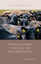 9781647691035-1647691036-Eating Our Way through the Anthropocene (Wallace Stegner Lecture)