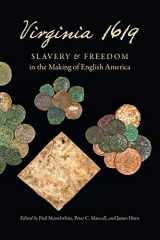 9781469651798-1469651793-Virginia 1619: Slavery and Freedom in the Making of English America (Published by the Omohundro Institute of Early American History and Culture and the University of North Carolina Press)