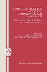 9780792377184-0792377184-Computing Tools for Modeling, Optimization and Simulation: Interfaces in Computer Science and Operations Research (Operations Research/Computer Science Interfaces Series, 12)
