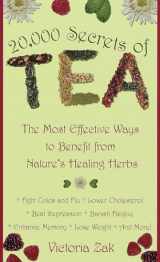 9780440235293-0440235294-20,000 Secrets of Tea: The Most Effective Ways to Benefit from Nature's Healing Herbs