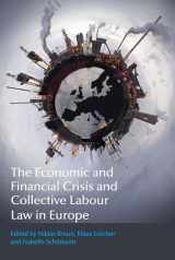9781849466141-1849466149-The Economic and Financial Crisis and Collective Labour Law in Europe