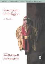9781904768654-1904768652-Syncretism in Religion: A Reader (Critical Categories in the Study of Religion)