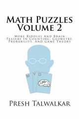 9781517531621-1517531624-Math Puzzles Volume 2: More Riddles And Brain Teasers In Counting, Geometry, Probability, And Game Theory