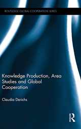9781138188747-1138188743-Knowledge Production, Area Studies and Global Cooperation (Routledge Global Cooperation Series)